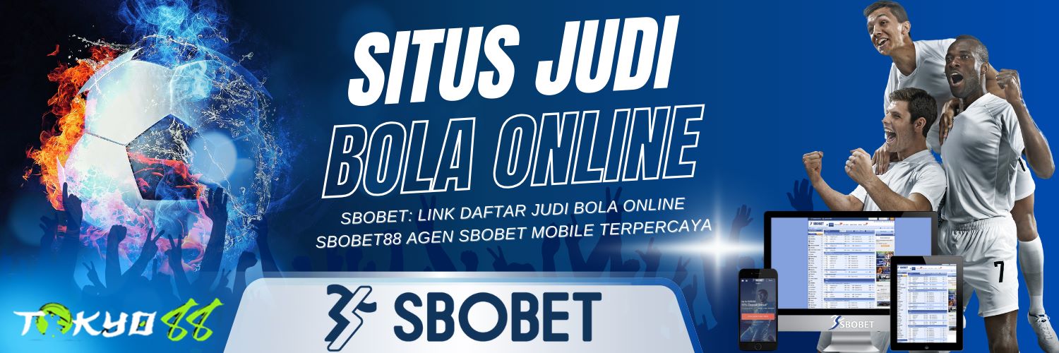 Agen Betting Sbobet88 Deposit Minimal 50 Ribu untuk Menang Besar
