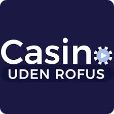De Bedste Casinoer Uden Rufus Hvorfor Vælge Dem