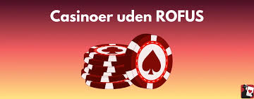Online Casino Uden om Rofus – Spil Trygt og Sikkert